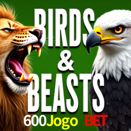 Jogos de Cassino 600Jogo Bet